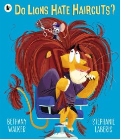 Do Lions Hate Haircuts? - Walker, Bethany