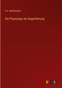 Die Physiologie der Bogenführung