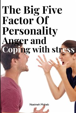 The big five factors of personality anger and coping with stress - Moheb, Naeimeh