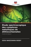 Étude spectroscopique des complexes métalliques de dithiocarbamates