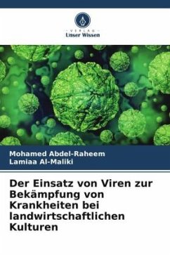 Der Einsatz von Viren zur Bekämpfung von Krankheiten bei landwirtschaftlichen Kulturen - Abdel-Raheem, Mohamed;Al-Maliki, Lamiaa