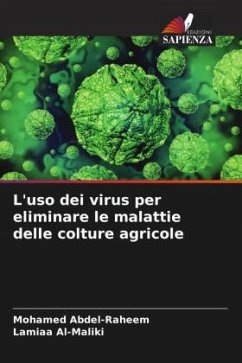 L'uso dei virus per eliminare le malattie delle colture agricole - Abdel-Raheem, Mohamed;Al-Maliki, Lamiaa