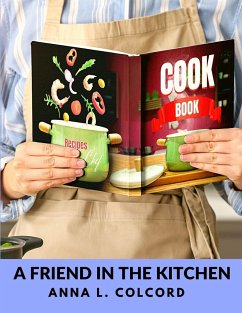 A Friend in the Kitchen - Anna L. Colcord