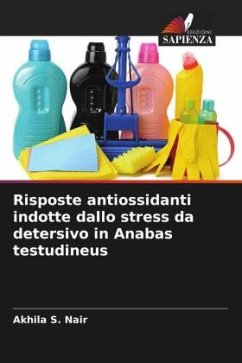 Risposte antiossidanti indotte dallo stress da detersivo in Anabas testudineus - S. Nair, Akhila