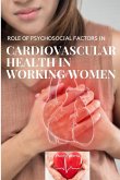 Role of Psychosocial Factors in Cardiovascular Health in Working Women