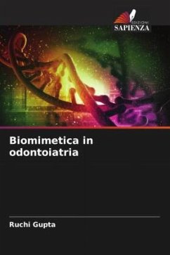 Biomimetica in odontoiatria - Gupta, Ruchi
