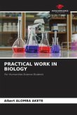 PRACTICAL WORK IN BIOLOGY