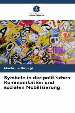 Symbole in der politischen Kommunikation und sozialen Mobilisierung - Birungi, Machrine