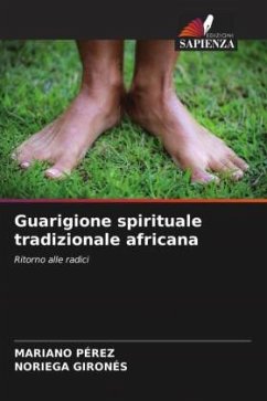 Guarigione spirituale tradizionale africana - PÉREZ, MARIANO;GIRONÉS, NORIEGA