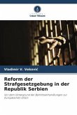 Reform der Strafgesetzgebung in der Republik Serbien