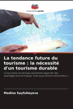 La tendance future du tourisme : la nécessité d'un tourisme durable - Sayfullayeva, Madina