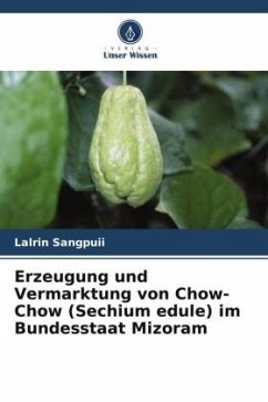 Erzeugung und Vermarktung von Chow-Chow (Sechium edule) im Bundesstaat Mizoram - Sangpuii, Lalrin