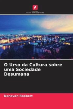 O Urso da Cultura sobre uma Sociedade Desumana - Roebert, Donovan