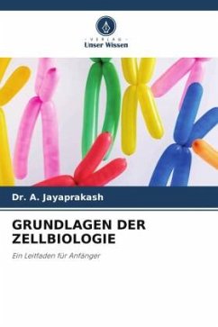 GRUNDLAGEN DER ZELLBIOLOGIE - JAYAPRAKASH, Dr. A.