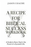 A Recipe For Biblical Success Workbook
