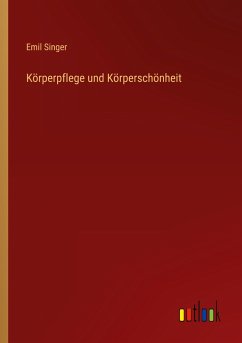 Körperpflege und Körperschönheit