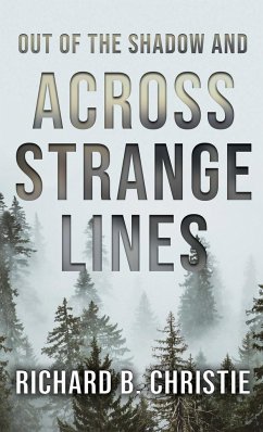 Out of the Shadow and Across Strange Lines - Christie, Richard B