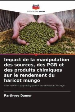 Impact de la manipulation des sources, des PGR et des produits chimiques sur le rendement du haricot mungo - Damor, Parthvee