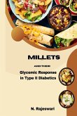 Millets and Their Glycemic Response in Type-2 Diabetics Millets and Their Glycemic Response in Type-2 Diabetics