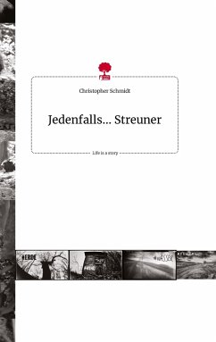 Jedenfalls... Streuner. Life is a Story - story.one - Schmidt, Christopher