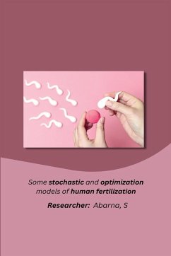 Some stochastic and optimization models of human fertilization - S, Abarna