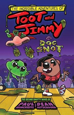 The Incredible Adventures of Toot and Jimmy VS Doc Snot (Toot and Jimmy #2) - Moncrieffe, Paul