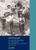 El sindicalisme al Priorat: de l'eufòria al destorb (1939-1944) El sindicalisme al Priorat: de l'eufòria al destorb (1939-1944)