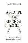 A Recipe For Biblical Success