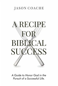 A Recipe For Biblical Success - Coache, Jason