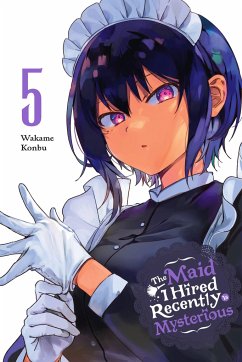 The Maid I Hired Recently Is Mysterious, Vol. 5 - Konbu, Wakame