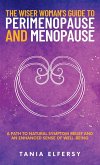 The Wiser Woman's Guide to Perimenopause and Menopause