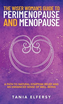 The Wiser Woman's Guide to Perimenopause and Menopause - Elfersy, Tania