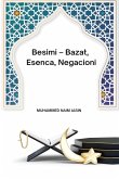 Besimi - Bazat, Esenca, Negacioni