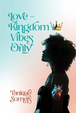 Love-Kingdom Vibes Only - Somers, Tanique