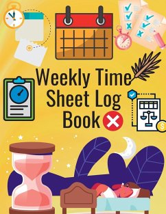 Weekly Time Sheet Log Book: Simple Work Hours Logbook. Employee Hours Book. Complete Time Sheet Log for Women to Record Time - Torr, Lisa