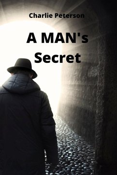 A MAN's Secret - Peterson, Charlie