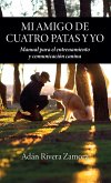 Mi amigo de cuatro patas y yo