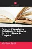 Rastreio Fitoquímico Actividade Antialérgica Antimicrobiana de A.aspera