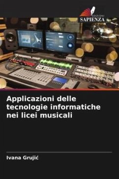 Applicazioni delle tecnologie informatiche nei licei musicali - Grujic, Ivana