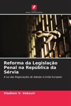 Reforma da Legislação Penal na República da Sérvia - Vekovic, Vladimir V.