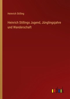 Heinrich Stillings Jugend, Jünglingsjahre und Wanderschaft