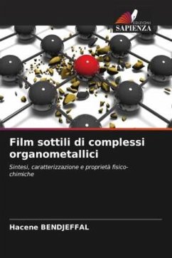 Film sottili di complessi organometallici - Bendjeffal, Hacene