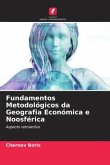 Fundamentos Metodológicos da Geografia Económica e Noosférica