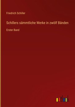 Cover Schillers sämmtliche Werke in zwölf Bänden