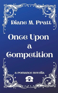 Once Upon a Competition - Pratt, Diane M.