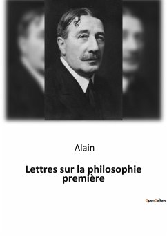 Lettres sur la philosophie première - Alain