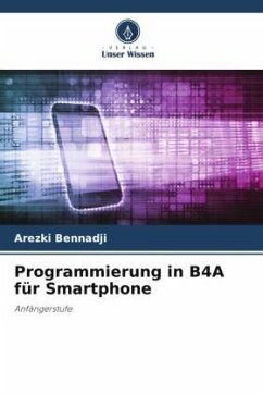 Programmierung in B4A für Smartphone - Bennadji, Arezki