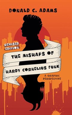 The Mishaps of Hardy Cornelius Funk - Donald C. Adams