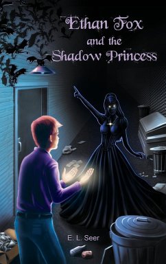 Ethan Fox and the Shadow Princess - Seer, E. L.