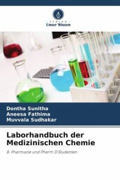 Laborhandbuch der Medizinischen Chemie - Sunitha, Dontha;Fathima, Aneesa;Sudhakar, Muvvala